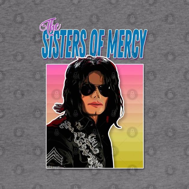 THE SISTERS OF MERCY / Aesthetic Tribute Jacko Goth Parody Design by DankFutura